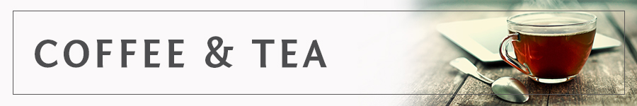 Coffee & Tea Coffee & Tea