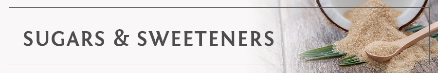 Sugars & Sweeteners Sugars & Sweeteners